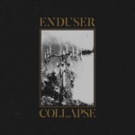 Collapse by Enduser & 2methyl