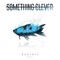 Get With It (feat. Renee Phoenix) - Something Clever lyrics