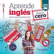 Aprende inglés desde Cero (Unabridged) - Claudia Martínez Freund