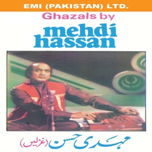 Ghazals By Mehdi Hassan