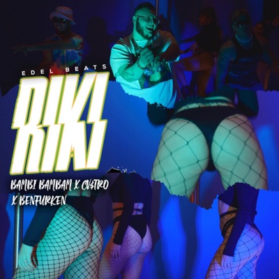 Riki (feat. Bambi Bambam, CV$tro, Chris Benfurken & EdelBeats) - Single