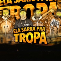 Ela Sarra pra Tropa - Single - Shevchenko e Elloco, Salah do Nordeste & MC 10G