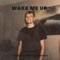 wake me up (feat. thebreathingbackwards) - Oneacis lyrics