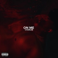 On Me - Single - Charle$