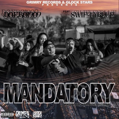 Mandatory (feat. Swifty Blue) - Single