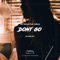 Don't Go (feat. Jadeyes) artwork