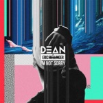 DEAN - I'm Not Sorry (feat. Eric Bellinger)
