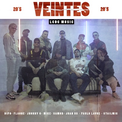 Veintes (feat. Juan BB, Stailmic, Samor, Dipo, Flaone, Mike, Jhonny G & PABLO LAVOE) - Single