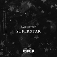 Superstar - Single - SadBoiStacy