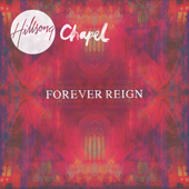 Forever Reign (Hillsong Chapel) [Live]