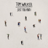 Tom Walker - Just You and I artwork