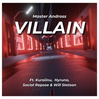 VILLAIN (feat. Kuraiinu, Hyurno, Social Repose & Will Stetson) - Single - Master Andross