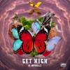 Get High (feat. Jaywillz) - Single