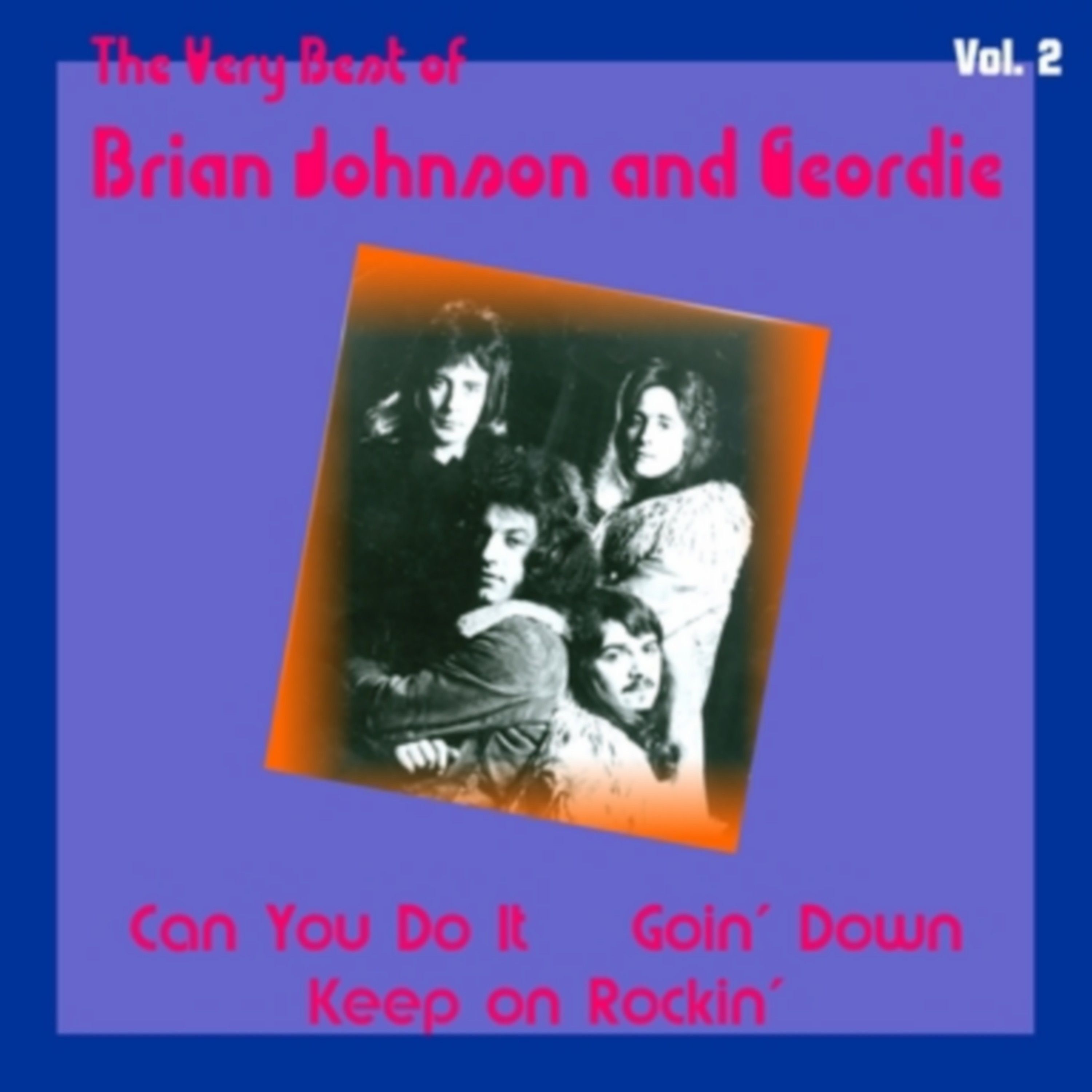The Very Best of Brian Johnson and Geordie, Vol. 2