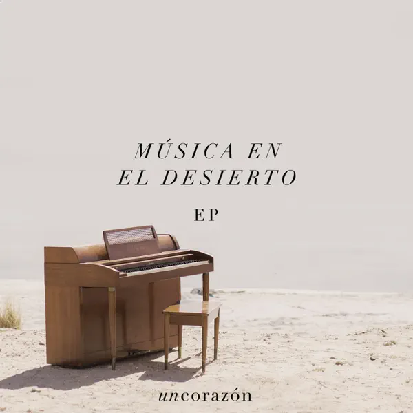 Música en el desierto — Un Corazón