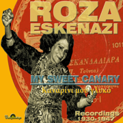 Kanarini Mou Glyko (Recordings: 1930-1947) - Roza Eskenazi