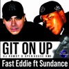 Git on Up (feat. Sundance) [DJ Rowdy D Remix] - Single