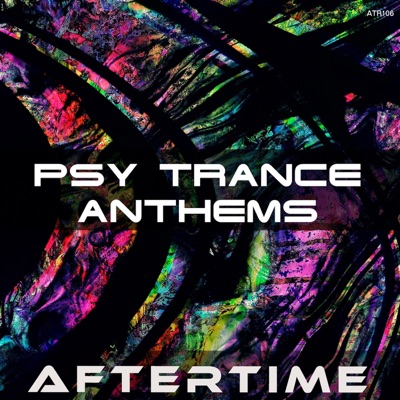 Psy Trance Anthems