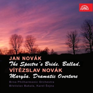 Novák: The Spectre's Bride. Ballad - Novák: Maryša. Dramatic Overture