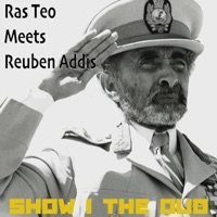 Show I the Dub - Ras Teo & Reuben Addis