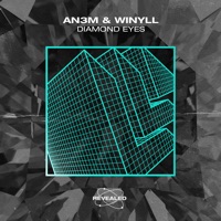 Diamond Eyes - Single - AN3M, Winyll & Revealed Recordings