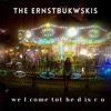 The Ernst Bukwskis