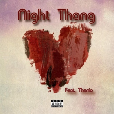 Night Thang (feat. Thonio) - Single
