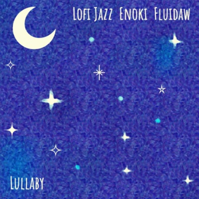 Lullaby (feat. Enoki & Fluidaw) - Single