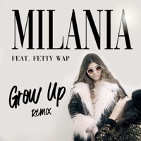 Album cover for Grow Up (feat. Fetty Wap) [Remix] by Milania