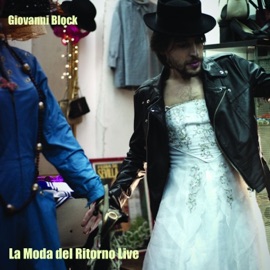 La moda del ritorno (Live) Giovanni Block