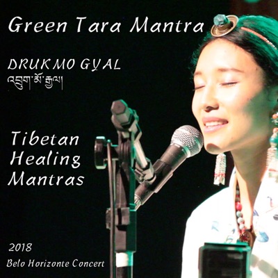 Green Tara Mantra (Tibetan Healing Mantras) [Ao Vivo em Belo Horizonte] [feat. Marcus Viana] - Single
