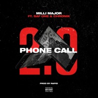 Phone Call 2.0 (feat. Saf One & Chronik) - Single - Milli Major