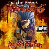Art of the Six (DJ Fire Presents Infamous 6) - DJ Fire & Infamous 6