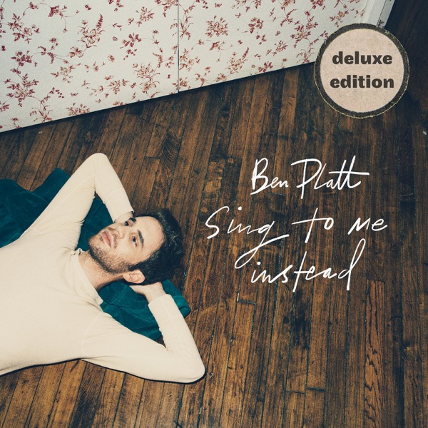 Sing To Me Instead (Deluxe) - Ben Platt