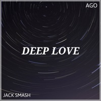 Deep Love - Single - Jack Smash & Ago