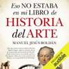 Eso no estaba en mi libro de Historia del Arte (Narración en Castellano) [That Was Not in My Art History Book] (Unabridged) - Manuel Jesus Roldan Salgueiro