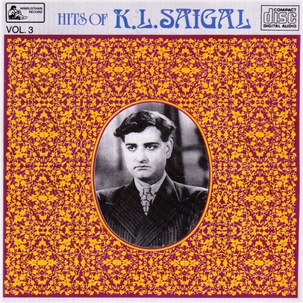 Hits of K .L. Saigal - Vol 3
