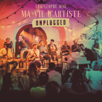 Christophe Maé - Ma vie d'artiste Unplugged artwork