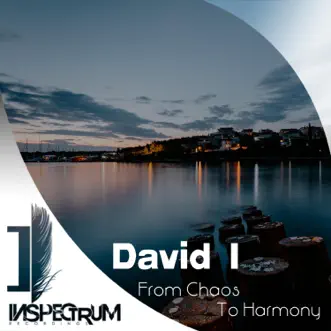 From Chaos To Harmony by David I song reviws