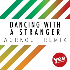 Dancing With a Stranger (Workout Remix) [feat. Katty B.] - Single