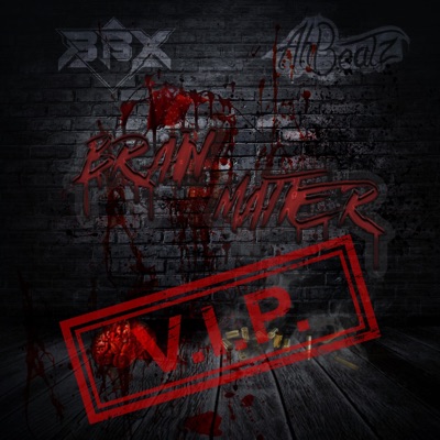 Brain Matter (feat. AhBeaTz) [VIP] - Single