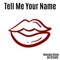 Tell Me Your Name (feat. Wenzday Atemz) - Ali Critelli lyrics