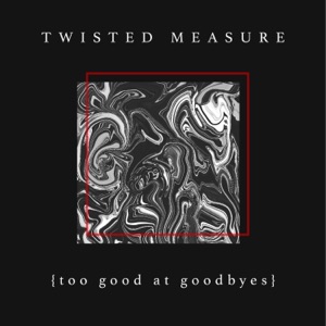 Too Good At Goodbyes - Single