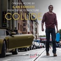 Collide (Original Score) - Ilan Eshkeri
