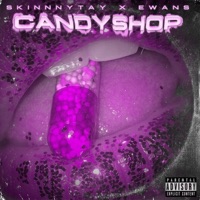 Candyshop (feat. Skinnnytay) - Single - Ewans