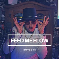 Feed Me Flow - Single - Roylets