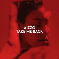 Take Me Back - Single - AIZZO