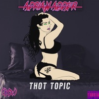 Thot Topic - Single - Adrian Adder