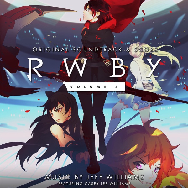 Rwby, Vol. 3 (Original Soundtrack & Score) - Jeff Williams