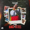 From Rags to Riches by Teejay & Damage Musiq